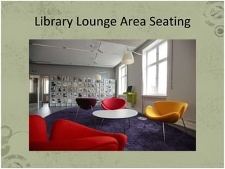 Library Lounge Area Seating 