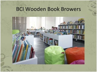 BCI Wooden Book Browers 