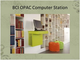 BCI OPAC Computer Station 