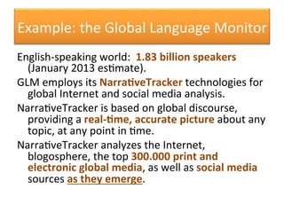 Example:	
  the	
  Global	
  Language	
  Monitor	
  
English-­‐speaking	
  world:	
  	
  1.83	
  billion	
  speakers	
  
(...