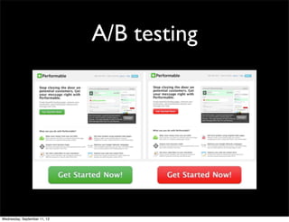 A/B testing
Wednesday, September 11, 13
 