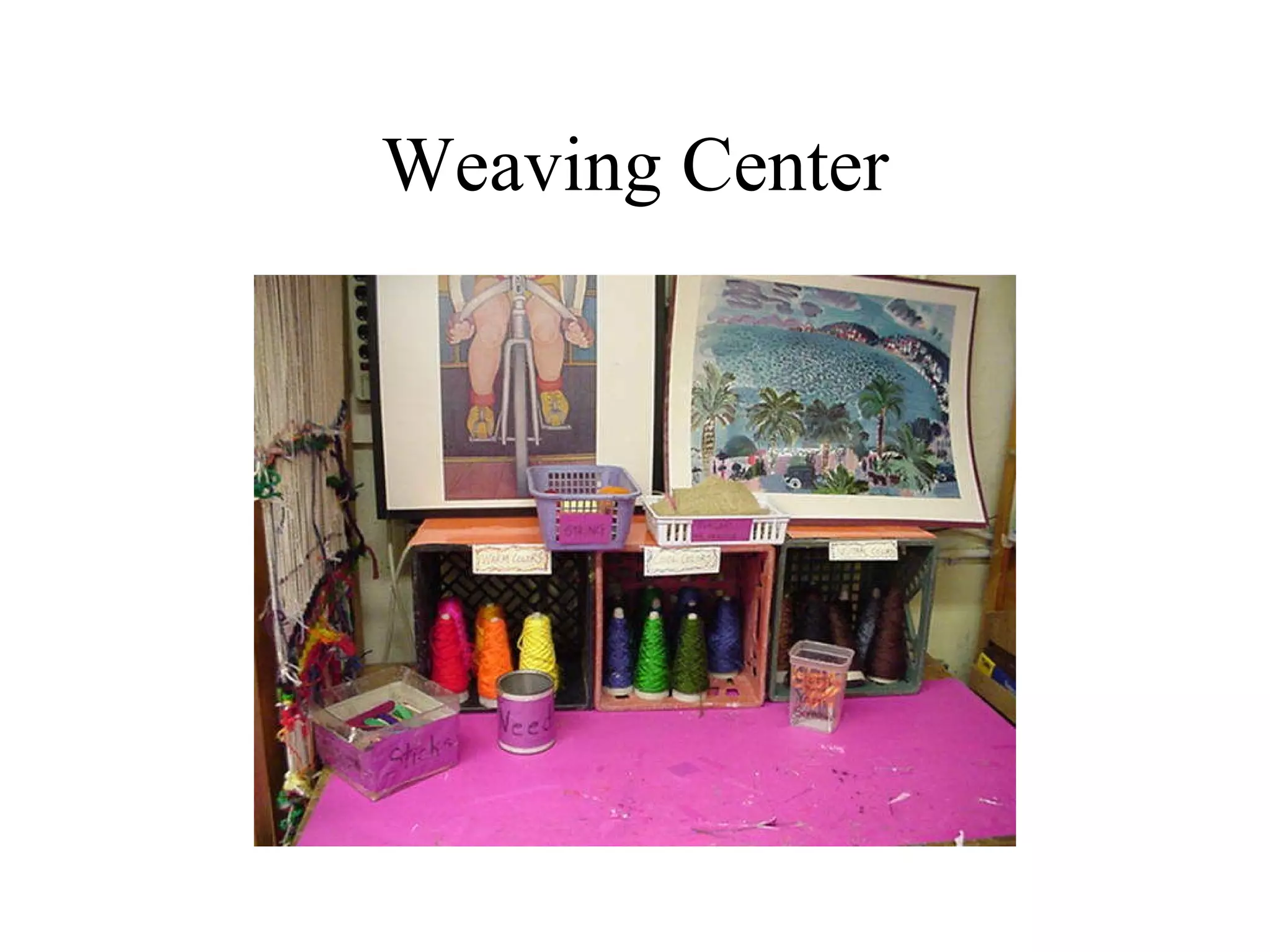 Weaving Center 