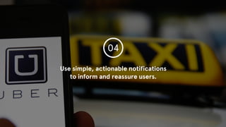 © 2015 The App Business
Use simple, actionable notifications
to inform and reassure users.
04
 