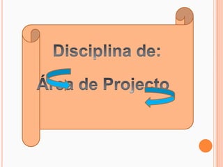 Disciplina de:Área de Projecto