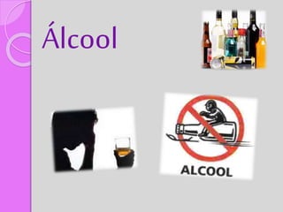Álcool
 