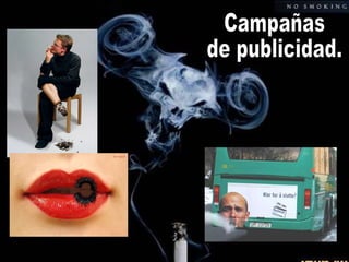 Campañas de publicidad. 