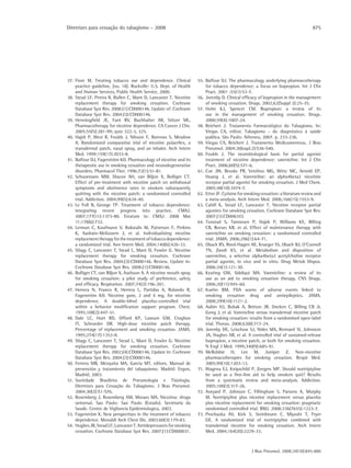 Diretrizes para cessação do tabagismo – 2008                                                                                        875




37. Fiore M. Treating tobacco use and dependence. Clinical          55. Balfour DJ. The pharmacology underlying pharmacotherapy
    practice guideline, [no. 18]. Rockville: U.S. Dept. of Health       for tobacco dependence: a focus on bupropion. Int J Clin
    and Human Services, Public Health Service, 2000.                    Pract. 2001 ;55(1):53-7.
38. Stead LF, Perera R, Bullen C, Mant D, Lancaster T. Nicotine     56. Jorenby D. Clinical efficacy of bupropion in the management
    replacement therapy for smoking cessation. Cochrane                 of smoking cessation. Drugs. 2002;62(Suppl 2):25-35.
    Database Syst Rev. 2008;(1):CD000146. Update of: Cochrane       57. Holm KJ, Spencer CM. Bupropion: a review of its
    Database Syst Rev. 2004;(3):CD000146.                               use in the management of smoking cessation. Drugs.
39. Henningfield JE, Fant RV, Buchhalter AR, Stitzer ML.                2000;59(4):1007-24.
    Pharmacotherapy for nicotine dependence. CA Cancer J Clin.      58. Reichert J. Tratamento Farmacológico do Tabagismo. In:
    2005;55(5):281-99; quiz 322-3, 325.                                 Viegas CA, editor. Tabagismo - do diagnóstico à saúde
40. Hajek P, West R, Foulds J, Nilsson F, Burrows S, Meadow             publica. São Paulo: Atheneu, 2007. p. 233-236.
    A. Randomized comparative trial of nicotine polacrilex, a       59. Viegas CA, Reichert J. Tratamento Medicamentoso. J Bras
    transdermal patch, nasal spray, and an inhaler. Arch Intern         Pneumol. 2004;30(supl.2):S36-S40.
    Med. 1999;159(17):2033-8.                                       60. Foulds J. The neurobiological basis for partial agonist
41. Balfour DJ, Fagerström KO. Pharmacology of nicotine and its         treatment of nicotine dependence: varenicline. Int J Clin
    therapeutic use in smoking cessation and neurodegenerative          Pract. 2006;60(5):571-6.
    disorders. Pharmacol Ther. 1996;72(1):51-81.                    61. Coe JW, Brooks PR, Vetelino MG, Wirtz MC, Arnold EP,
42. Schuurmans MM, Diacon AH, van Biljon X, Bolliger CT.                Huang J, et al. Varenicline: an alpha4beta2 nicotinic
    Effect of pre-treatment with nicotine patch on withdrawal           receptor partial agonist for smoking cessation. J Med Chem.
    symptoms and abstinence rates in smokers subsequently               2005;48(10):3474-7.
    quitting with the nicotine patch: a randomized controlled       62. Etter JF. Cytisine for smoking cessation: a literature review and
    trial. Addiction. 2004;99(5):634-40.                                a meta-analysis. Arch Intern Med. 2006;166(15):1553-9.
43. Le Foll B, George TP. Treatment of tobacco dependence:          63. Cahill K, Stead LF, Lancaster T. Nicotine receptor partial
    integrating recent progress into practice. CMAJ.                    agonists for smoking cessation. Cochrane Database Syst Rev.
    2007;177(11):1373-80. Erratum in: CMAJ. 2008 Mar                    2007;(1):CD006103.
    11;178(6):732.                                                  64. Tonstad S, Tønnesen P, Hajek P, Williams KE, Billing
44. Lerman C, Kaufmann V, Rukstalis M, Patterson F, Perkins             CB, Reeves KR, et al. Effect of maintenance therapy with
    K, Audrain-McGovern J, et al. Individualizing nicotine              varenicline on smoking cessation: a randomized controlled
    replacement therapy for the treatment of tobacco dependence:        trial. JAMA. 2006;296(1):64-71.
    a randomized trial. Ann Intern Med. 2004;140(6):426-33.         65. Obach RS, Reed-Hagen AE, Krueger SS, Obach BJ, O’Connell
45. Silagy C, Lancaster T, Stead L, Mant D, Fowler G. Nicotine          TN, Zandi KS, et al. Metabolism and disposition of
    replacement therapy for smoking cessation. Cochrane                 varenicline, a selective alpha4beta2 acetylcholine receptor
    Database Syst Rev. 2004;(3):CD000146. Review. Update in:            partial agonist, in vivo and in vitro. Drug Metab Dispos.
    Cochrane Database Syst Rev. 2008;(1):CD000146.                      2006;34(1):121-30.
46. Bolliger CT, van Biljon X, Axelsson A. A nicotine mouth spray   66. Keating GM, Siddiqui MA. Varenicline: a review of its
    for smoking cessation: a pilot study of preference, safety          use as an aid to smoking cessation therapy. CNS Drugs.
    and efficacy. Respiration. 2007;74(2):196-201.                      2006;20(11):945-60.
47. Herrera N, Franco R, Herrera L, Partidas A, Rolando R,          67. Kuehn BM. FDA warns of adverse events linked to
    Fagerström KO. Nicotine gum, 2 and 4 mg, for nicotine               smoking cessation drug and antiepileptics. JAMA.
    dependence. A double-blind placebo-controlled trial                 2008;299(10):1121-2.
    within a behavior modification support program. Chest.          68. Aubin HJ, Bobak A, Britton JR, Oncken C, Billing CB Jr,
    1995;108(2):447-51.                                                 Gong J, et al. Varenicline versus transdermal nicotine patch
48. Dale LC, Hurt RD, Offord KP, Lawson GM, Croghan                     for smoking cessation: results from a randomised open-label
    IT, Schroeder DR. High-dose nicotine patch therapy.                 trial. Thorax. 2008;63(8):717-24.
    Percentage of replacement and smoking cessation. JAMA.          69. Jorenby DE, Leischow SJ, Nides MA, Rennard SI, Johnston
    1995;274(17):1353-8.                                                JA, Hughes AR, et al. A controlled trial of sustained-release
49. Silagy C, Lancaster T, Stead L, Mant D, Fowler G. Nicotine          bupropion, a nicotine patch, or both for smoking cessation.
    replacement therapy for smoking cessation. Cochrane                 N Engl J Med. 1999;340(9):685-91.
    Database Syst Rev. 2002;(4):CD000146. Update in: Cochrane       70. McRobbie H, Lee M, Juniper Z. Non-nicotine
    Database Syst Rev. 2004;(3):CD000146.                               pharmacotherapies for smoking cessation. Respir Med.
50. Ferrero MB, Mezquita MA, García MT, editors. Manual de              2005;99(10):1203-12.
    prevención y tratamiento del tabaquismo. Madrid: Ergon,         71. Wagena EJ, Knipschild P, Zeegers MP. Should nortriptyline
    Madrid; 2003.                                                       be used as a first-line aid to help smokers quit? Results
51. Sociedade Brasileira de Pneumologia e Tisiologia.                   from a systematic review and meta-analysis. Addiction.
    Diretrizes para Cessação do Tabagismo. J Bras Pneumol.              2005;100(3):317-26.
    2004;30(2):S1-S76.                                              72. Aveyard P, Johnson C, Fillingham S, Parsons A, Murphy
52. Rosemberg J, Rosemberg AM, Moraes MA. Nicotina: droga               M. Nortriptyline plus nicotine replacement versus placebo
    universal. Sao Paulo: Sao Paulo (Estado). Secretaria da             plus nicotine replacement for smoking cessation: pragmatic
    Saude. Centro de Vigilancia Epidemiologica, 2003.                   randomised controlled trial. BMJ. 2008;336(7655):1223-7.
53. Fagerström K. New perspectives in the treatment of tobacco      73. Prochazka AV, Kick S, Steinbrunn C, Miyoshi T, Fryer
    dependence. Monaldi Arch Chest Dis. 2003;60(3):179-83.              GE. A randomized trial of nortriptyline combined with
54. Hughes JR, Stead LF, Lancaster T. Antidepressants for smoking       transdermal nicotine for smoking cessation. Arch Intern
    cessation. Cochrane Database Syst Rev. 2007;(1):CD000031.           Med. 2004;164(20):2229-33.



                                                                                                  J Bras Pneumol. 2008;34(10):845-880
 