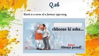 Q.8b
Blank is a verse of a famous 1992 song.
 