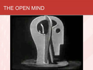THE OPEN MIND

 