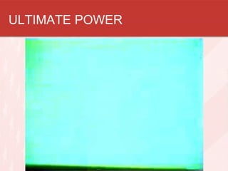 ULTIMATE POWER
 