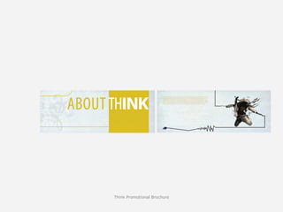 Think Promotional Brochure
 
