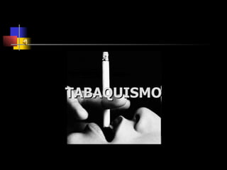 TABAQUISMO 