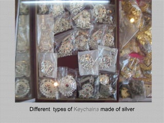 Different types of Keychains made of silver
 