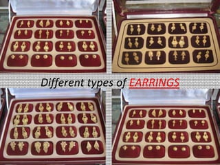Different types of EARRINGS
 