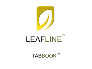 LEAFLINE
™
TABBOOK
TM
 