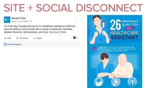 SITE + SOCIAL DISCONNECT
 