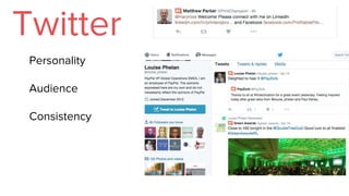 Twitter
Personality
Audience
Consistency
 