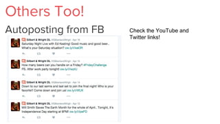 Others Too!
Autoposting from FB Check the YouTube and
Twitter links!
 