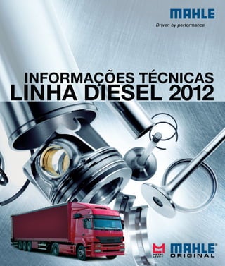 INFORMAÇÕES TÉCNICAS
LINHA DIESEL 2012
 
