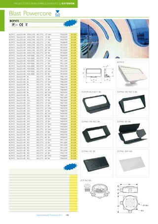 PROJECTORES PARA EMBELEZAMENTO | EXTERIOR
pTA
             Blast Powercore
              BCP473
                                                                                                       D
                                                                                                   EDA
                                                                                               NOV

             eW e eColor Blast Powercore
             Tipo                                                                       EOC          EUROS
             BCP473       36xLED-HB     WW-2700    100-277V        10º WH               79505599     815,00
             BCP473       36xLED-HB     WW-2700    100-277V        10º BK               79506299     815,00
             BCP473       36xLED-HB     WW-2700    100-277V        21º WH               79507999     815,00
             BCP473       36xLED-HB     WW-2700    100-277V        21º BK               79508699     815,00
             BCP473       36xLED-HB     WW-2700    100-277V        36º WH               79537699     815,00
             BCP473       36xLED-HB     WW-2700    100-277V        36º BK               79538399     815,00
             BCP473       36xLED-HB     WW-2700    100-277V        83º WH               79539099     815,00
             BCP473       36xLED-HB     WW-2700    100-277V        83º BK               79540699     815,00
             BCP473       36xLED-HB     NW-4000    100-277V        10º WH               79509399     815,00
             BCP473       36xLED-HB     NW-4000    100-277V        10º BK               79510999     815,00
             BCP473       36xLED-HB     NW-4000    100-277V        21º WH               79511699     815,00
                                                                                                                                        BCP473
             BCP473       36xLED-HB     NW-4000    100-277V        21º BK               79512399     815,00
             BCP473       36xLED-HB     NW-4000    100-277V        36º WH               79541399     815,00
             BCP473       36xLED-HB     NW-4000    100-277V        36º BK               79542099     815,00
             BCP473       36xLED-HB     NW-4000    100-277V        83º WH               79543799     815,00
             BCP473       36xLED-HB     NW-4000    100-277V        83º BK               79544499     815,00
             BCP473       36xLED-HB     BL         100-277V        10º WH               79861299     815,00
             BCP473       36xLED-HB     BL         100-277V        10º BK               79862999     815,00
             BCP473       36xLED-HB     BL         100-277V        23º WH               79863699     815,00
             BCP473       36xLED-HB     BL         100-277V        23º BK               79864399     815,00
             BCP473       36xLED-HB     BL         100-277V        36º WH               79868199     815,00
             BCP473       36xLED-HB     BL         100-277V        36º BK               79869899     815,00
             BCP473       36xLED-HB     BL         100-277V        86º WH               79870499     815,00    ZCP470 ACH-EXT BK        ZCP461 MK REC S BK
             BCP473       36xLED-HB     BL         100-277V        86º BK               79871199     815,00
             BCP473       36xLED-HB     GN         100-277V        10º WH               79872899     815,00
             BCP473       36xLED-HB     GN         100-277V        10º BK               79876699     815,00
             BCP473       36xLED-HB     GN         100-277V        23º WH               79877399     815,00
             BCP473       36xLED-HB     GN         100-277V        23º BK               79878099     815,00
             BCP473       36xLED-HB     GN         100-277V        36º WH               79879799     815,00
             BCP473       36xLED-HB     GN         100-277V        36º BK               79880399     815,00
             BCP473       36xLED-HB     GN         100-277V        86º WH               79896499     815,00
             BCP473       36xLED-HB     GN         100-277V        86º BK               79897199     815,00
             BCP473       36xLED-HB     AM         100-277V        10º WH               79898899     815,00
             BCP473       36xLED-HB     AM         100-277V        10º BK               79899599     815,00    ZCP461 MK REC BK         ZCP461 BD BK
             BCP473       36xLED-HB     AM         100-277V        23º WH               79900899     815,00
             BCP473       36xLED-HB     AM         100-277V        23º BK               79904699     815,00
             BCP473       36xLED-HB     AM         100-277V        36º WH               79905399     815,00
             BCP473       36xLED-HB     AM         100-277V        36º BK               79906099     815,00
             BCP473       36xLED-HB     AM         100-277V        86º WH               79907799     815,00
             BCP473       36xLED-HB     AM         100-277V        86º BK               79908499     815,00
             BCP473       36xLED-HB     RD         100-277V        10º WH               79912199     815,00
             BCP473       36xLED-HB     RD         100-277V        10º BK               79913899     815,00
             BCP473       36xLED-HB     RD         100-277V        23º WH               79914599     815,00
             BCP473       36xLED-HB     RD         100-277V        23º BK               79915299     815,00
             BCP473       36xLED-HB     RD         100-277V        36º WH               79916999     815,00    ZCP461 HC BK             ZCP461 BSP A40
             BCP473       36xLED-HB     RD         100-277V        36º BK               79967199     815,00
             BCP473       36xLED-HB     RD         100-277V        86º WH               79968899     815,00
             BCP473       36xLED-HB     RD         100-277V        86º BK               79969599     815,00




                                                                                                                                                    145
              Acessórios
              Tipo                                                                       EOC         EUROS                              53
             ZCP462 BA WH                  Base ligação - Branco                        37961400     128,00
             ZCP462 BA BK
                        BNCMREC            Base ligação - Preto                         37960700      128,00
             ZCP461 MK REC WH             Difusor completo branco                       37797999       54,00
                                                                                                               ZCP 46S BA
             ZCP461 MK REC BKBCMREC        Difusor completo preto                       37798699       54,00                                         145
             ZCP461 MK REC S WH
                             SCMREC        Difusor branco                               37801399       48,00
                             SBCR
             ZCP461 MK REC S BK            Difusor preto                                37802099       48,00                            53                           Ø 136,5
                                                                                                                                       145
             ZCP461 HC WH                  Grelha favo de mel branca                    37805199      124,00
                        BRCAACET
             ZCP461 HC BK                  Grelha favo de mel preta                     37806899      124,00
                                                                                                                                                                   Ø6
             ZCP461 BD WH                  Palas corta-fluxo brancas                    37809999     130,00
             ZCP461 BD BK                  Palas corta-fluxo pretas                     37810599      130,00
             ZCP470 AC H-EXT WH            Porta-acessórios branco                      37966999       88,00
             ZCP470 AC H-EXT BKBCBSAL      Porta-acessórios preto                       37965299       88,00                                                             Ø 136,5
                                                                                                                                        145
             ZCP461 BSP A36-50             Lente dispersora 36/50 º (horizontal)        37970600       78,00
             ZCP461 BSP A40                Lente dispersora 40º (vertical-horizontal)   37971300      68,00                                                         Ø6

                                                    Tabela Iluminação Proﬁssional 2012         105
             www.philips.pt/iluminacao                                                                                             Tabela Iluminação Profissional 2012        106


      CBAB
 