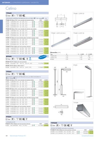 INTERIOR | LUMINÁRIAS SUSPENSAS / SALIENTES



    Celino
    TPS680                                                                                                                              TPS680 1 LÂMP. C8
          Classe I     20     F

    MONTAGEM SUSPENSA; DISTRIBUIÇÃO DE LUZ DIRECTA                  (2x), excepto   (1x)
    TPS680 C8 (Óptica OLC, micro-lamelas de alumínio brilho)              EOC       EUROS
    TPS680 1x28W/840 HF-P C8 SM2 ALU                                    74708800     248,00
    TPS680 1x35W/840 HF-P C8 SM2 ALU                                    74711800     265,00
    TPS680 2x28W/840 HF-P C8 SM2 ALU                                    74714900     387,00
    TPS680 2x35W/840 HF-P C8 SM2 ALU                                    74717000     423,00
    TPS680 D8 (Óptica OLC, micro-lamelas de alumínio semi-brilho)
    TPS680 1x28W/840 HF-P D8 SM2 ALU                                    74709500     248,00
    TPS680 1x35W/840 HF-P D8 SM2 ALU                                    74712500     265,00
                                                                                               TPS680 1 LÂMP. AC-MLO                    TPS680 2 LÂMP. C8
    TPS680 2x28W/840 HF-P D8 SM2 ALU                                    Consultar    387,00
    TPS680 2x35W/840 HF-P D8 SM2 ALU                                    74718700     423,00
    TPS680 M2 (Óptica de micro-lamelas planas estriadas, alumínio mate)
    TPS680 1x28W/840 HF-P M2 SM2 ALU                                    Consultar    241,00
    TPS680 1x35W/840 HF-P M2 SM2 ALU                                    Consultar    259,00
    TPS680 2x28W/840 HF-P M2 SM2 ALU                                    Consultar    381,00
    TPS680 2x35W/840 HF-P M2 SM2 ALU                                    Consultar    418,00
    TPS680 AC-MLO (Óptica de micro-prismas cónicos)
    TPS680 1x28W/840 HF-P AC-MLO SM2 ALU                                Consultar    273,00
    TPS680 1x35W/840 HF-P AC-MLO SM2 ALU                                75003300     291,00
    TPS680 2x28W/840 HF-P AC-MLO SM2 ALU                                75004000     436,00
                                                                                              Dimensões (mm)
    TPS680 2x35W/840 HF-P AC-MLO SM2 ALU                                Consultar    473,00
                                                                                              Tipo                          A                    C - 1 LÂMP.    C - 2 LÂMP.
                                                                                    DE        TPS680 28W                  1.220                     1.120           800
    BPS680                                                                     I DA
                                                                          N OV                TPS680 35W                  1.520                     1.420          1.100
          Classe I     20     F                                                               BPS680                      1.220                     1.120           800

    BPS680 MLO-PC (Óptica de micro-prismas)
    BPS680 LED24/840 PSD W7L122 MLO-PC SM2                              91527900     741,00
    BPS680 LIN-PC (Óptica “efeito linear”)                                                                                              FFS684
    BPS680 LED24/840 PSD W7L122 LIN-PC SM2                              91528600     741,00


    TPS682
          Classe I     20     F

    MONTAGEM SUSPENSA; DISTRIBUIÇÃO DE LUZ DIRECTA/INDIRECTA
     (2x), excepto (1x )
   TPS682 C8 (Óptica OLC, micro-lamelas de alumínio brilho)               EOC       EUROS
   TPS682 1x28W/840 HF-P C8 SM2 ALU                                     74724800     252,00
   TPS682 1x35W/840 HF-P C8 SM2 ALU                                     74727900     270,00
   TPS682 2x28W/840 HF-P C8 SM2 ALU                                     74730900     390,00
   TPS682 2x35W/840 HF-P C8 SM2 ALU                                     74733000     433,00
   TPS682 D8 (Óptica OLC, micro-lamelas de alumínio semi-brilho)
   TPS682 1x28W/840 HF-P D8 SM2 ALU                                     Consultar   252,00
   TPS682 1x35W/840 HF-P D8 SM2 ALU                                     Consultar   270,00
   TPS682 2x28W/840 HF-P D8 SM2 ALU                                     Consultar   390,00
   TPS682 2x35W/840 HF-P D8 SM2 ALU                                     Consultar   433,00
   TPS682 M2 (Óptica de micro-lamelas planas estriadas, alumínio mate)
   TPS682 1x28W/840 HF-P M2 SM2 ALU                                    Consultar    246,00
   TPS682 1x35W/840 HF-P M2 SM2 ALU                                    Consultar    264,00
   TPS682 2x28W/840 HF-P M2 SM2 ALU                                    Consultar    376,00                                              TWS680
   TPS682 2x35W/840 HF-P M2 SM2 ALU                                    Consultar    423,00
   TPS682 AC-MLO (Óptica de micro-prismas cónicos)
   TPS682 1x28W/840 HF-P AC-MLO SM2 ALU                                 Consultar   281,00
   TPS682 1x35W/840 HF-P AC-MLO SM2 ALU                                 Consultar   300,00
   TPS682 2x28W/840 HF-P AC-MLO SM2 ALU                                 Consultar   445,00
   TPS682 2x35W/840 HF-P AC-MLO SM2 ALU                                 Consultar   482,00


    FFS684
          Classe I     20     F

    LUMINÁRIA DE PÉ
   FFS684 PC-MLO (Óptica de micro-prismas cónicos)                        EOC     EUROS
                                                                                              TWS680
   FFS684 2xPL-L80W/840 HFD-T PC-MLO                                    56176000 1.240,00         Classe I   20    F

                                                                                               APLIQUE DE PAREDE (só Versões uma lâmpada)
                                                                                              TWS680 PC-MLO (Óptica de micro-prismas cónicos)               EOC        EUROS
                                                                                              TWS680 1xTL5-24W/840 HF-P PC-MLO ALU                        75045300      325,00
                                                                                              TWS680 1xTL5-24W/830 HF-P PC-MLO ALU                        75046000      325,00

    164        Tabela Iluminação Proﬁssional 2012                                                                                                      www.philips.pt/iluminacao
 