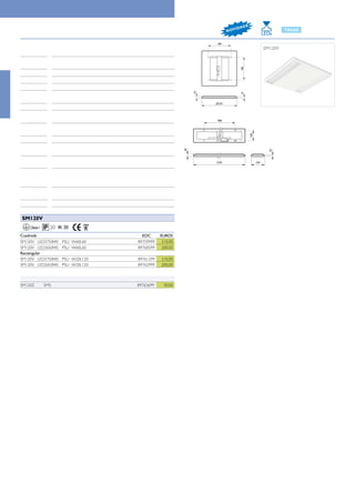 INTERIOR | LUMINÁRIAS SUSPENSAS / SALIENTES
lAP
      CoreLine Suspensa e Saliente                                                                            N OV
                                                                                                                   I DA
                                                                                                                        DE



       Luminária saliente e suspensa com tecnologia LED para iluminação geral em
                                                                                                                             SM120V
       escritórios
       Materiais        Carcaça: Aço
                        Óptica: Policarbonato
       Cor              Branco
       Fonte de luz     Philips Fortimo LED IR
       Equipamento Incluído
       Temperatura 4000K
       de cor
       IRC              >=80
       Fluxo do         37S = 3700lm
       sistema          26S = 2600lm
ED
       Consumo do 42W (3700lm)
       sistema          31W (2600lm)
       Vida útil        30.000h L70
       Regulação e      No
       controlo
        Eficácia do     88lm/W (3700lm)
        sistema         84lm/W (2600lm)
       Temperatura -10ºC a 40ºC
       de
       funcionamento
       Instalação       Montagem suspensa ou saliente
                        Para suspensão pedir kit a parte
       Acessórios         Kit de suspensão (comprimento do cabo: 1,5m)


       SM120V
                            IK 20
       Quadrada
       Cuadrada                                                                            EOC      EUROS
       SM120V LED37S/840      PSU W60L60                                                 89759999    210,00
       SM120V LED26S/840      PSU W60L60                                                 89760599    200,00
       Rectangular
       SM120V LED37S/840      PSU W20L120                                                89761299    210,00
       SM120V LED26S/840      PSU W20L120                                                89762999    200,00


       Acessórios                                                                         EOC       EUROS
       SM120Z       SMS                                                                  89763699     30,00




      171/1
                                                            MAPBPORIMOEDREIRISSRNEIMPA
                                                                                                                                      SA
 