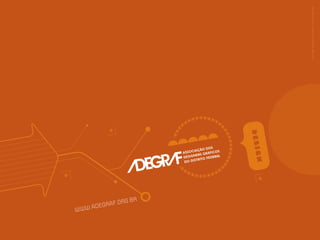 WWW
.
AF.O
ADEGR
RG.BR

18
d e s i g n : m á r c i o d u a r t e >> m 1 0 . c o m . b r

 