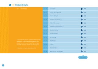 10   PROMOCIONAL

           1 0 . 1 >> DIVERSOS                             10.1.26   ETIQUETA                       450


                                                           10.1.27   FAIXA DE G ÔNDOLA              750


                                                           10.1.28   FAIXA DE RUA                   550


                                                           10.1.29   FOLDER   (por página)          500


                                                           10.1.30   FOLHETO    (10x20c m)          600


                                                           10.1.31   FORRAÇÃO DE G ÔNDOLA           700


                                                           10.1.32   GUARDA- SOL                    550


                                                           10.1.33   GUA rDANAPO                    350


                                                           10.1.34   INFLÁVEL                       600

             O número de páginas do folder é determinado
                                                           10.1.35   IN GRESSO                      600
           pela dobra. A dobra define uma página à sua
           esquerda e outra à sua direita. Por exemplo,
           um folder com duas dobras tem seis páginas.     10.1.36   LEQUE                          600


            Não inclui o projeto do produto em si.         10.1.37   M ALA DIRETA                   500


                                                           10.1.38   M ARCADOR DE PÁGINA            350




                                                                                             CONTINUA >>




16
 