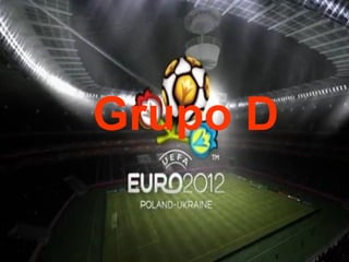 Grupo D
 