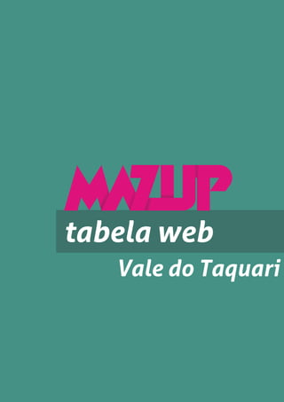 tabela web
   Vale do Taquari
 