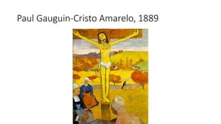 Paul Gauguin-Cristo Amarelo, 1889
 