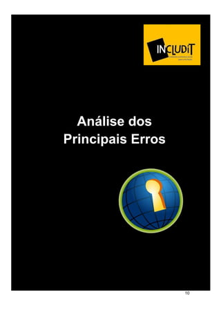10
Análise dos
Principais Erros
 