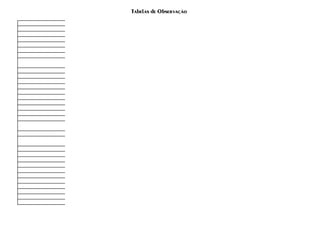 Tabelas de Observação
 