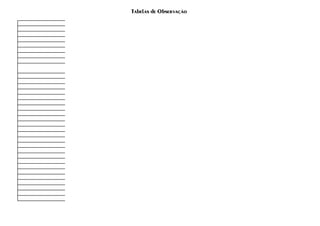 Tabelas de Observação
 