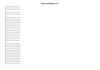 Tabelas de Observação
 