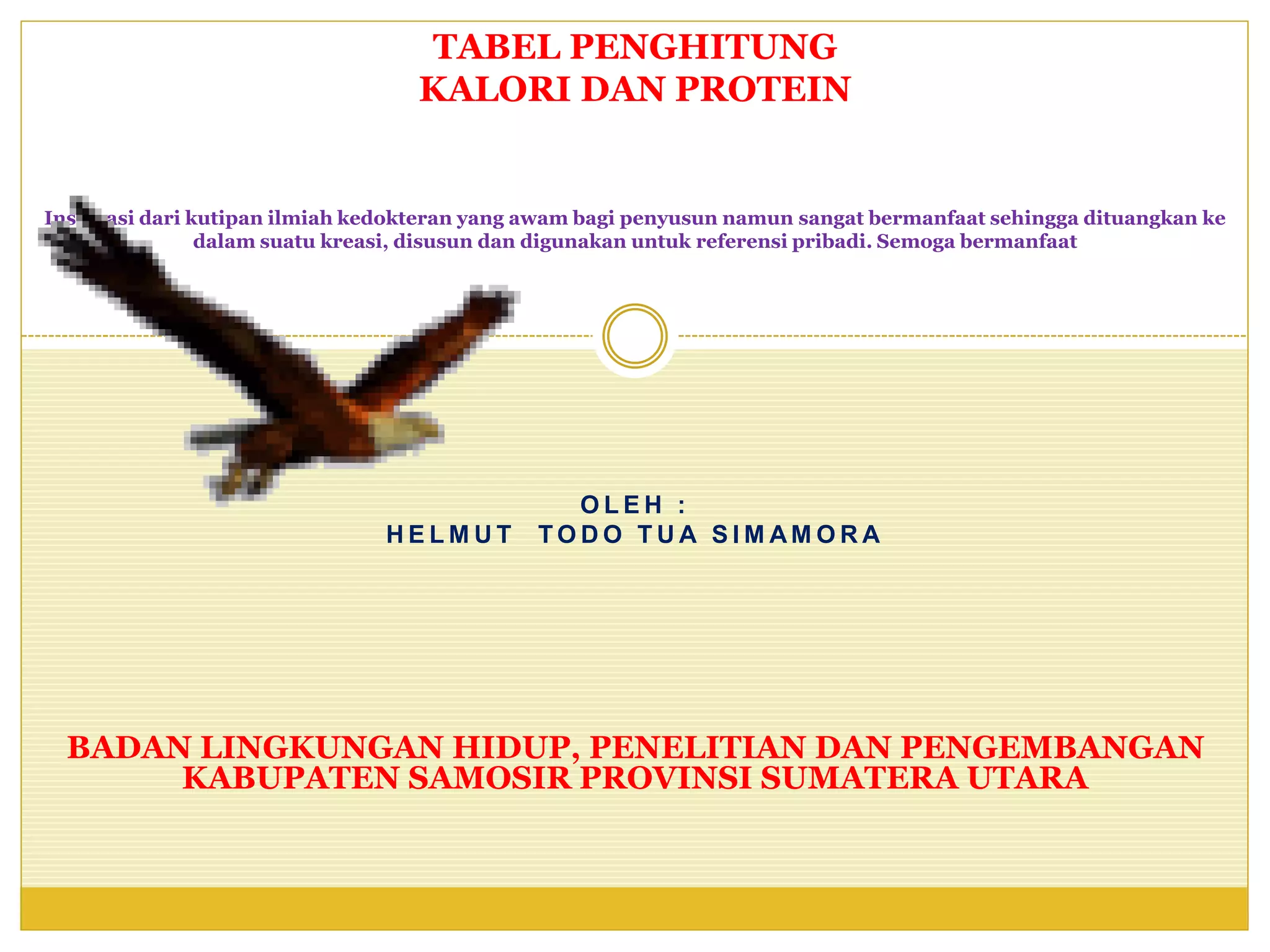 Tabel penghitung kalori dan protein PPT Tabel penghitung kalori dan protein PPT