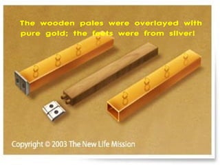 The wooden pales were overlayed with
 pure gold; the feets were from silver!




  De planken stonden op een
   zilveren fundament. Onze
grondslag is dat we gekocht en
    betaald zijn door Jezus!
 