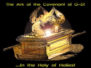 The Ark of the Covenant of G-D!




   ...In the Holy of Holiest
 