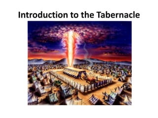Introduction to the Tabernacle

 