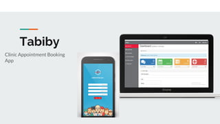 Tabiby
Clinic Appointment Booking
App
 