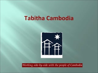 Tabitha Cambodia
 
