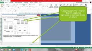 1.Elegimos contorno e interior
y después aceptamos,
agregamos el color que desees
en relleno
 