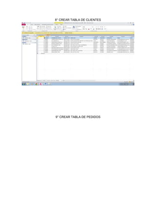 8° CREAR TABLA DE CLIENTES
9° CREAR TABLA DE PEDIDOS
 
