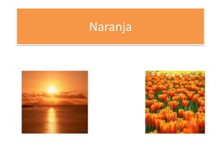 Naranja