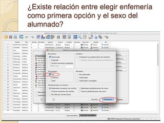 ¿Existe relación entre elegir enfemería
como primera opción y el sexo del
alumnado?
 