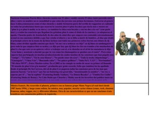 Nacieron Guayama Puerto Rico, chencho cuenta con 21 años y maldy cuenta 23 años, tanto parecido entre
ellos y entre su nombre no es casualidad es que estos dos jovenes son primos hermanos. Entraron al genero
hace 4 años,comensaron como el duo chencho y maldy formaron parte del corillo de reggaeton sex saliendo
en todas las produciones hasta que sacaron la cancion plan b (plan beyako) que decia mas o menos asi
"plan b q es plan b maldy se la clava y yo tambien la chica esta beyaka y con los dos a la vez" (con guelo
star) y a todos los concierto que llegaban les gritaban plan b como el titulo de la cancion y ya adoptaron el
apodo. Chencho padre de Jenniachell, de dos años de edad dice que empezo con contenido estremadamente
sexual en sus canciones debido a que hay estaba el dinero y no se hiba a morir de hambre...el duo que desde
el principio estuvo de la mano de dj blass incluso casi todos sus primeros exitos fueron con ritmos de dj
blass, como olvidar aquella cancion que decia "no me vas a achacar ese hijo" en dj blass en sandunguero 1
pero todo lo que empieza bien se acaba y se dijo por hay que dj blass les tiro un trambo a los muchachos de
plan b a los que esto ya no quieren volver a trabajar con el, a lo chencho en el cd de los matadores le dijo
"crea fama y acusteate a dormir pa que tu vea como los chamaquitos se quedan con el canto". Pero estos
raperos han participado en muchas produccionesde las cuales muchas de las canciones que han pegado son:
''Amiga'', ''Tu Sabes'', ''En la casa blanca'', ''No puedo estar sin sexo'', ''Toda la noche chipotezingo'',
''Guatagata'', ''Chica Ven'', ''Buscando calor'', ''No quiero grilletes'', ''Sube Pa'L V.I.P.'', ''Perriandote'',
''Mi chica MVP''...Entre Muchos exitos. En el 2002 se les cumple su sueño de sacar su primer cd llamado
"El mundo de plan b los q la montan", producido por genio records, Sello que tambien los ha apollado
desde el principio De Su Carrera, del cd de plan b se pegaron todas las canciones pero de las mas que
sonaron fueron: ''yo la tuve'' que fue un featuring con great kilo, ''mensionando tu nombre'', ''no voy a
esperar por ti'' , ''me la explota'' (Featuring Daddy Yankee), ''La Danza Beyaka'', y ''Tumba Ese Guille''
(Featuring Shaka & Benny). No Cabe Duda que Chencho y Maldy son de los favoritos del publico tanto en
puerto rico como internacionalmente y es que cada vez son mas aclamados por como la montan en la

Músico francés. Ha recorrido el planeta, primero con su famoso grupo Mano Negra (el cual duró desde
1987 hasta 1994), y luego como solista. Su música, muy popular, mezcla varios ritmos (como, rock, chanson
francesa, salsa, reggae, etc.) y diferentes idiomas. Otra de sus características es que en sus canciones trata
temáticas con connotación política de izquierda.
Músico del mundo José Manuel Thomas Arthur Chao, más conocido como Manu Chao, nació en París el 21
de julio de 1961. Hijo del periodista Ramón Chao -oriundo de Villalba (Lugo)- y de madre vasca -originaria
de Bilbao-, quienes emigraron a Francia durante la dictadura de Francisco Franco. Él, junto a sus
hermanos, creció en Sèvres, al oeste de París. A los 14 años formó su primer grupo, Joint de Culasse, junto
a su hermano -Tonio del Borneo- y su primo -Santi Cassariego-. Luego creó Hot pants y Los Carayos, con
los cuales consiguió destacarse en la escena parisina. Sin embargo, fue con el grupo Mano Negra, fundado
en 1987 (también junto a su hermano y su primo) con el que conoció el éxito, no sólo a nivel local sino
además a nivel internacional. Con los temas Mala Vida y Señor Matanza, entre otros, logró la fama
mundial. El grupo, que editó cuatro discos, duró hasta 1994 y desde entonces Manu comenzó su carrera
como solista. Canta en francés, español, árabe, gallego, portugués, inglés, idiomas que muchas veces mezcla
 