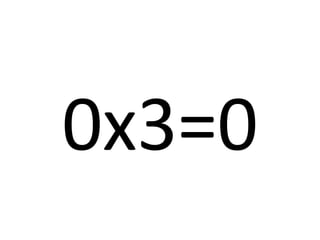0x3=0
 