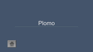 Plomo
 