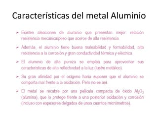 Características del metal Aluminio
 