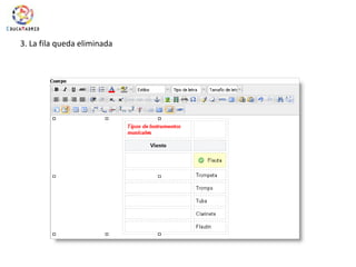 3. La fila queda eliminada